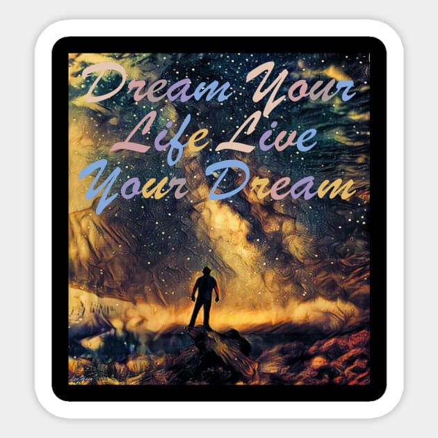 Dream Your Life Sticker by Lees Tees